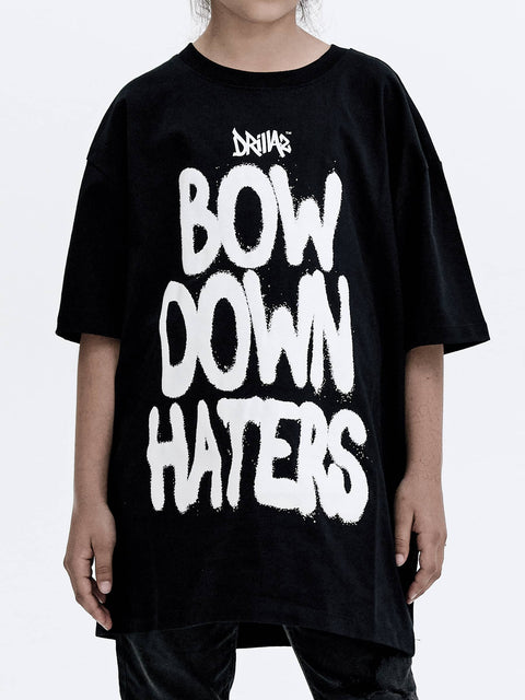 Bow Down Haters T-Shirt