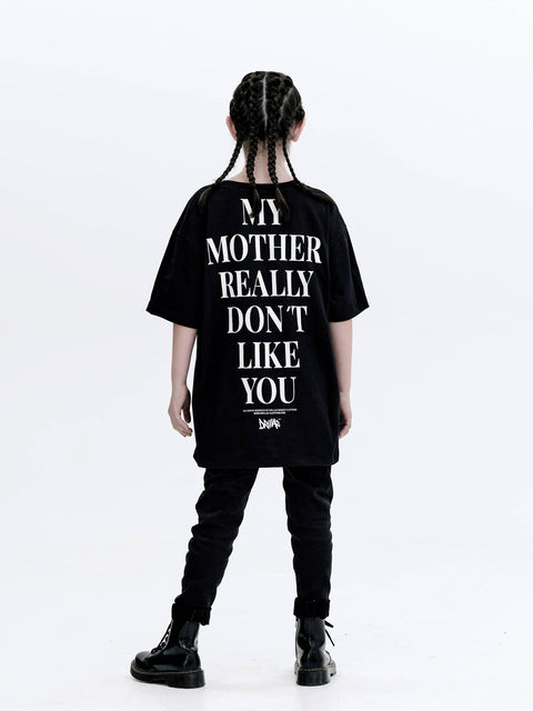 My Mother Really Dont ...